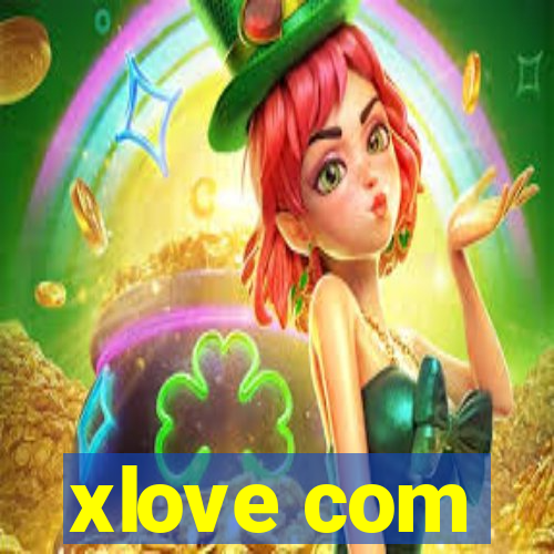 xlove com